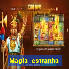 Magia estranha filme completo dublado