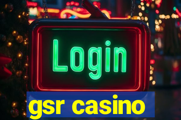 gsr casino