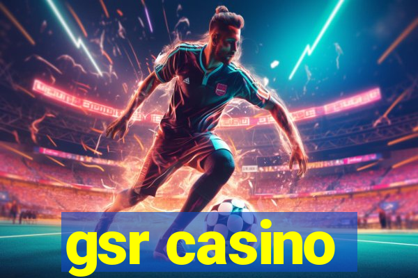 gsr casino