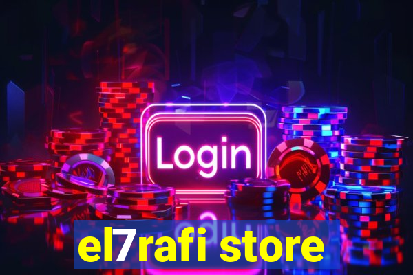 el7rafi store