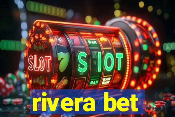 rivera bet