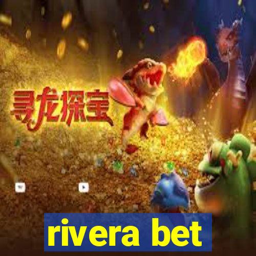 rivera bet