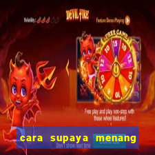 cara supaya menang main slot