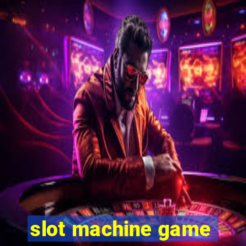 slot machine game