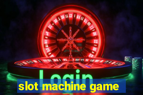 slot machine game