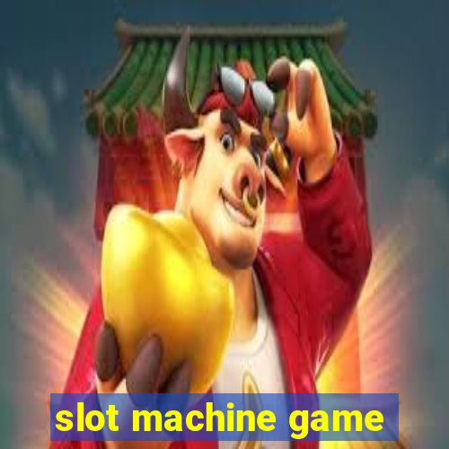 slot machine game