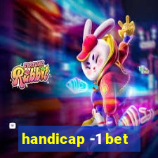 handicap -1 bet