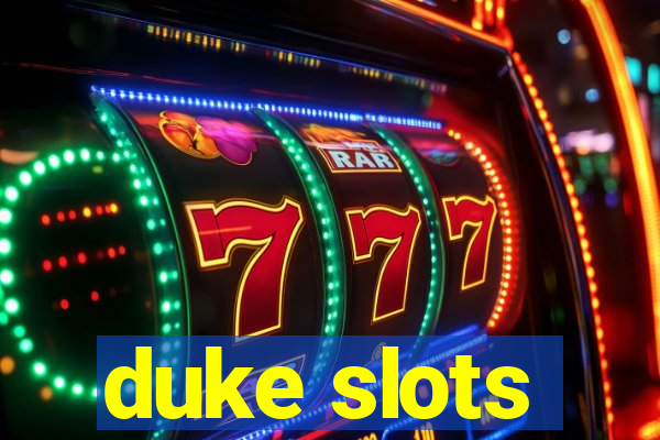 duke slots