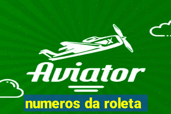 numeros da roleta