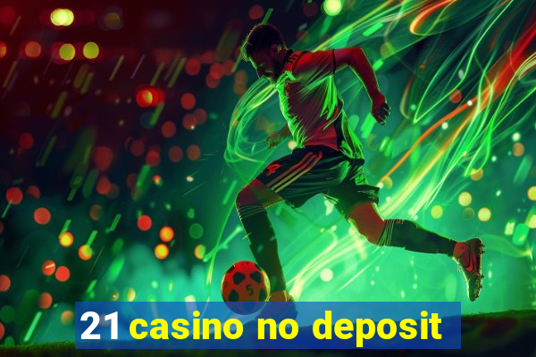 21 casino no deposit