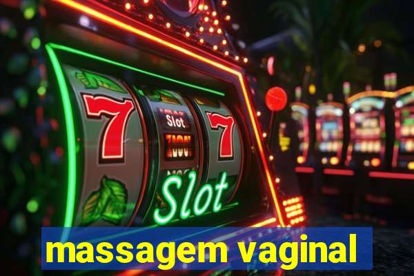 massagem vaginal