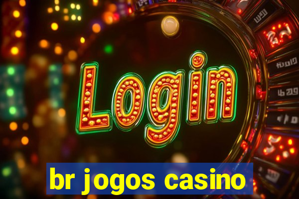 br jogos casino