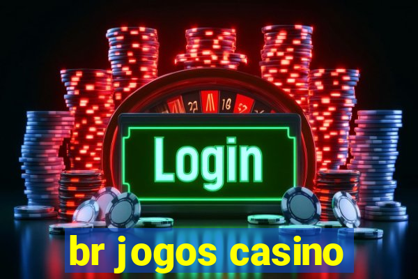 br jogos casino