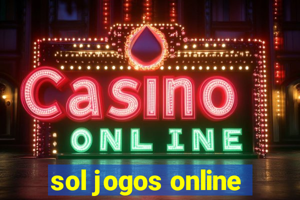 sol jogos online