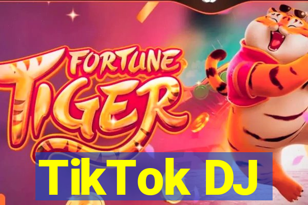 TikTok DJ