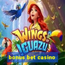 bonus bet casino