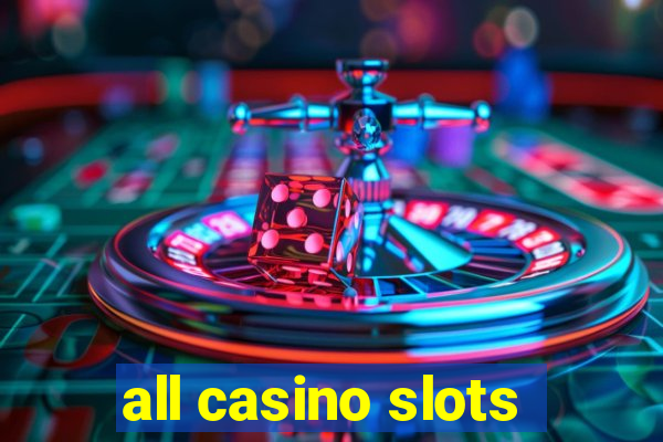 all casino slots