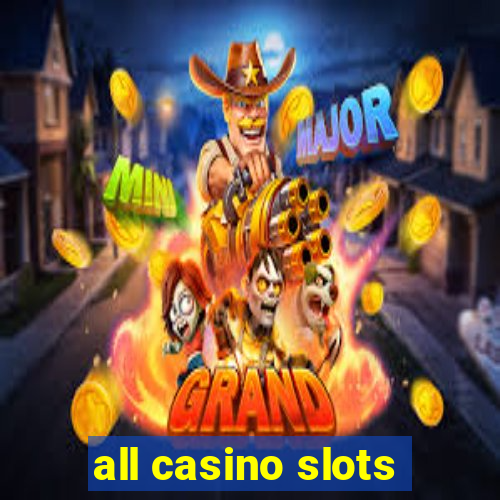 all casino slots