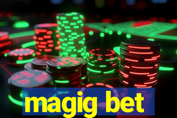 magig bet