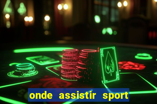 onde assistir sport x ponte preta