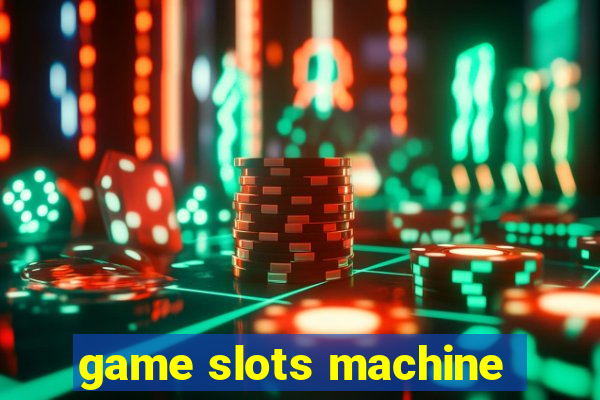 game slots machine