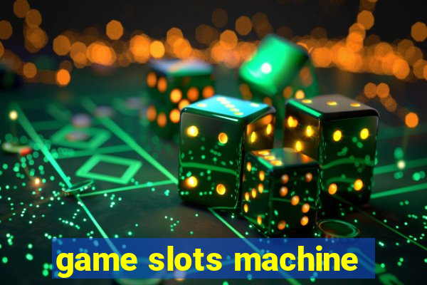 game slots machine