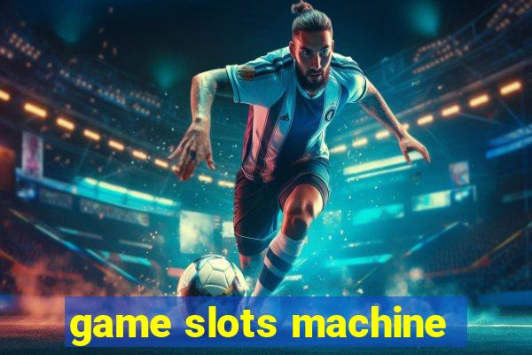 game slots machine