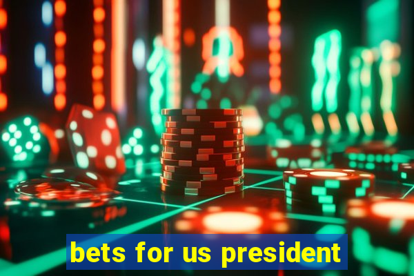 bets for us president