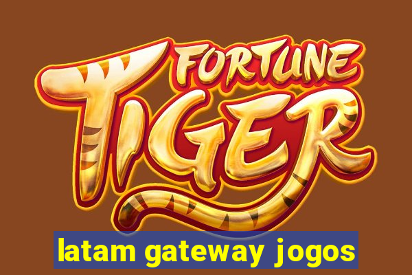 latam gateway jogos