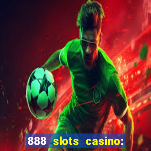 888 slots casino: ca?a níquel