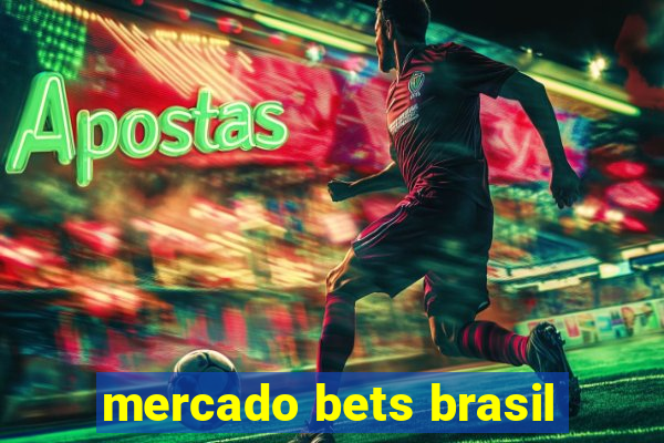 mercado bets brasil