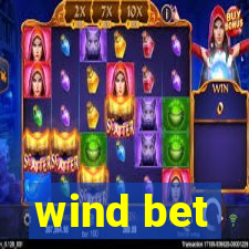 wind bet