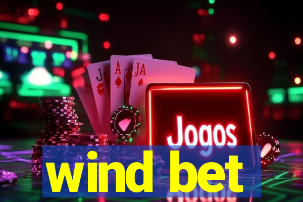 wind bet