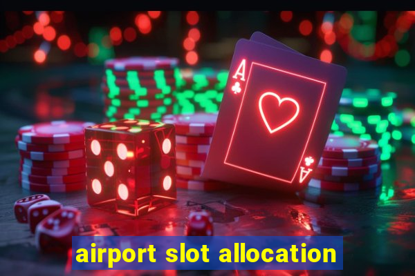 airport slot allocation