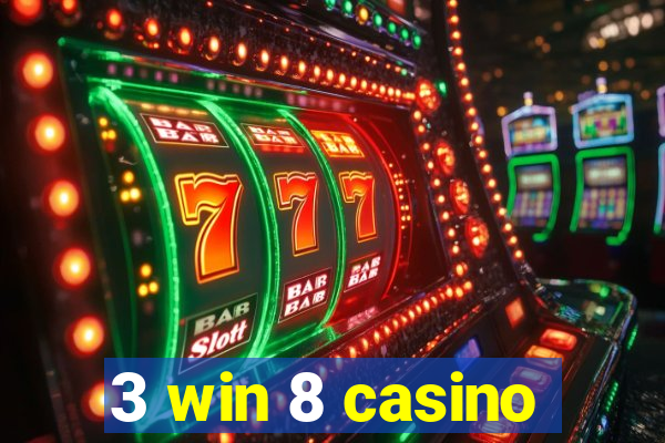 3 win 8 casino