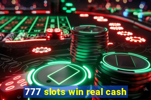 777 slots win real cash