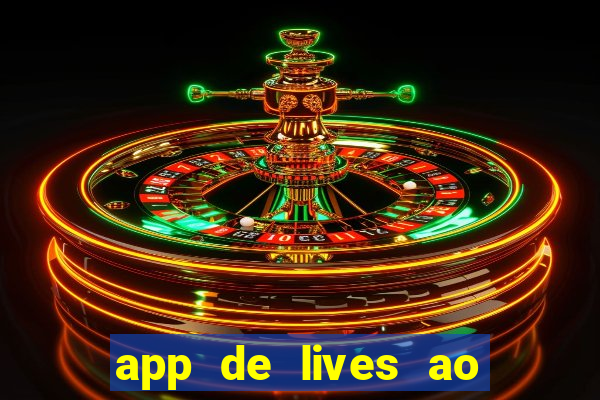 app de lives ao vivo 18