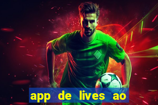 app de lives ao vivo 18