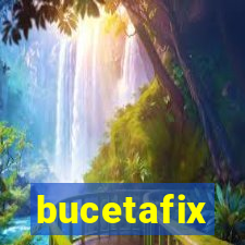 bucetafix