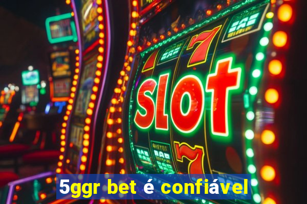 5ggr bet é confiável