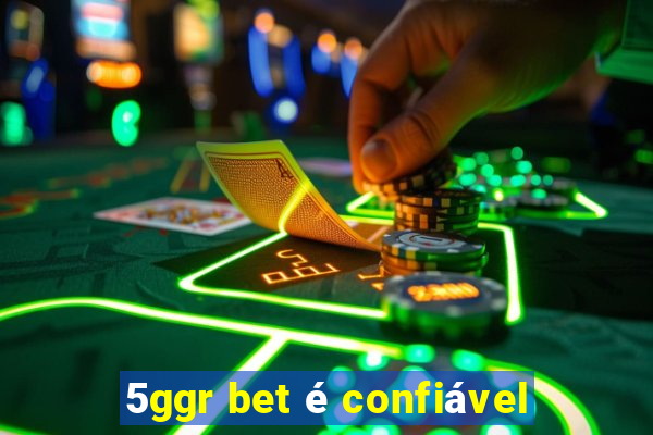 5ggr bet é confiável