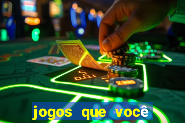 jogos que você pode ganhar dinheiro