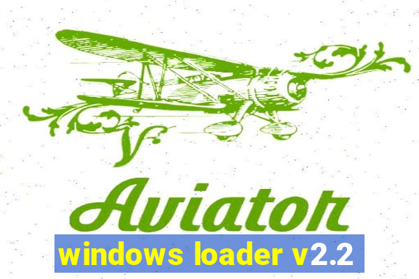 windows loader v2.2