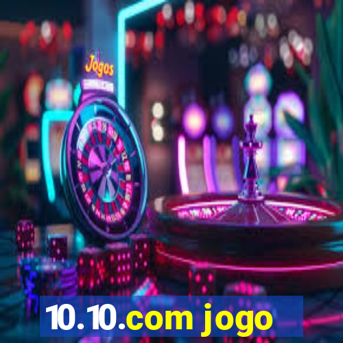 10.10.com jogo