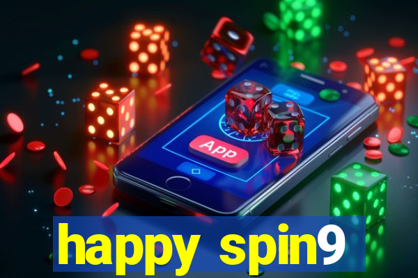 happy spin9