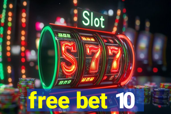 free bet 10