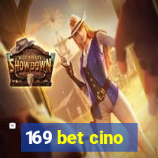 169 bet cino