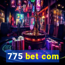 775 bet com