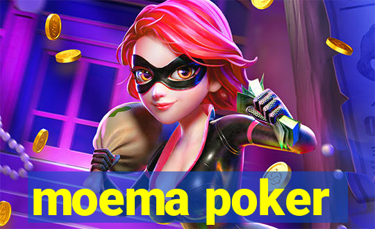 moema poker