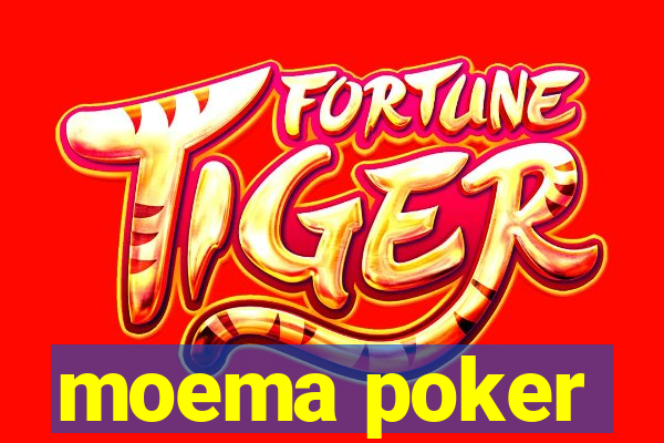 moema poker